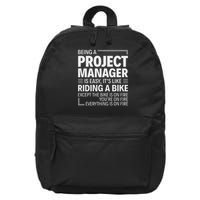 Being A Project Manager Is Easy It's Like Riding A Bike 16 in Basic Backpack