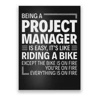 Being A Project Manager Is Easy It's Like Riding A Bike Poster