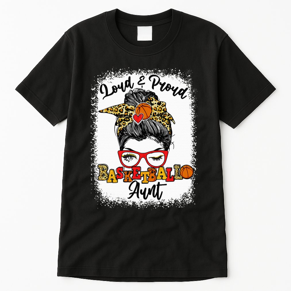Basketball Aunt Proud and Stylish with a Messy Bun Tall T-Shirt