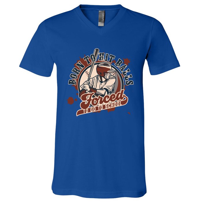 Born And Play Baseball Forced To Go To School A Sport Lover Gift V-Neck T-Shirt