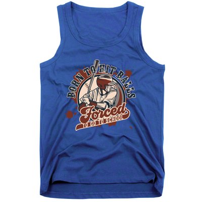 Born And Play Baseball Forced To Go To School A Sport Lover Gift Tank Top