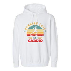 Bodybuilder And Powerlifting For Running Late Is My Cardio Garment-Dyed Fleece Hoodie