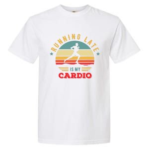 Bodybuilder And Powerlifting For Running Late Is My Cardio Garment-Dyed Heavyweight T-Shirt