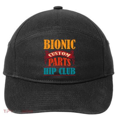 Bionic Aftermarket Parts Design Gift Knee And Hip Replacement Gift 7-Panel Snapback Hat