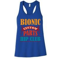 Bionic Aftermarket Parts Design Gift Knee And Hip Replacement Gift Women's Racerback Tank