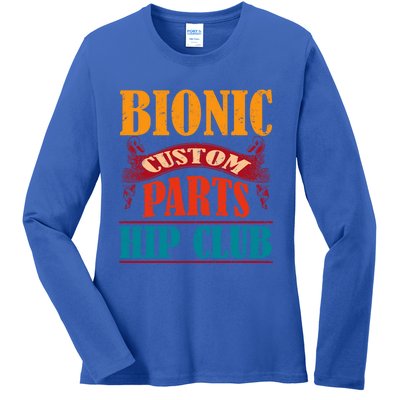 Bionic Aftermarket Parts Design Gift Knee And Hip Replacement Gift Ladies Long Sleeve Shirt