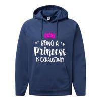 Being A Princess Is Exhausting Performance Fleece Hoodie