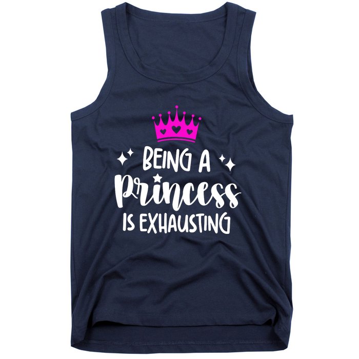 Being A Princess Is Exhausting Tank Top