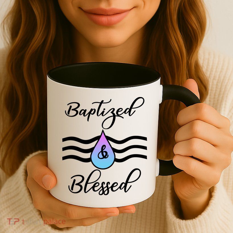 Baptized And Blessed  Mug