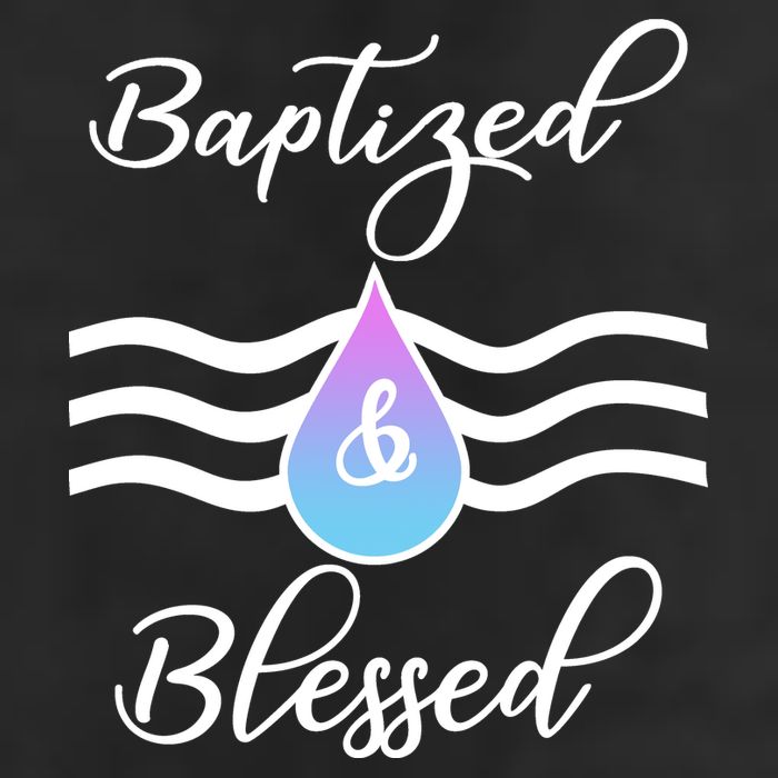 Baptized And Blessed  Tumbler