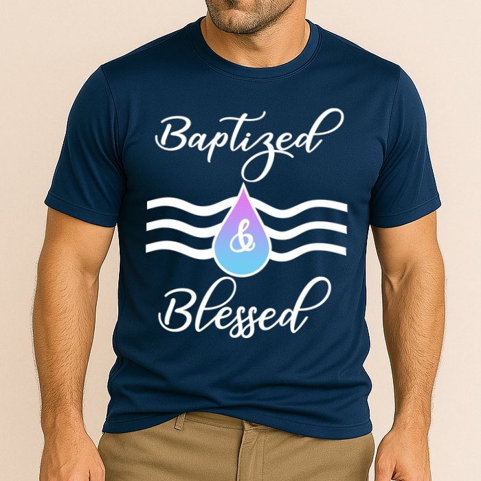 Baptized And Blessed  Performance Shirt
