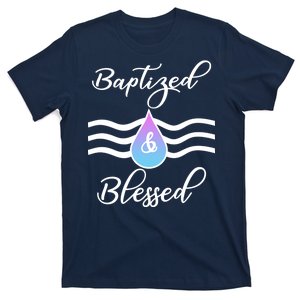 Baptized And Blessed  T-Shirt