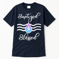 Baptized And Blessed  Tall T-Shirt