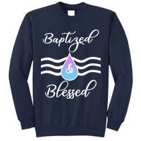 Baptized And Blessed  Tall Sweatshirt