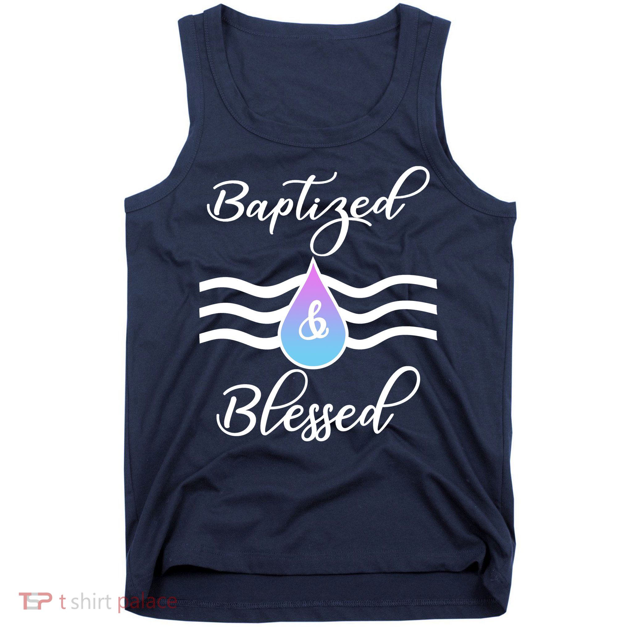 Baptized And Blessed  Tank Top