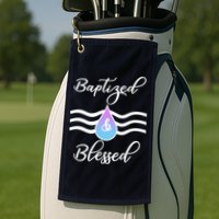 Baptized And Blessed  Golf Towel