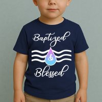 Baptized And Blessed  Toddler T-Shirt