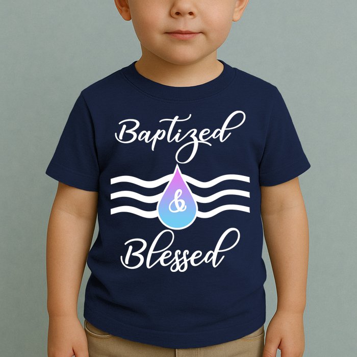 Baptized And Blessed  Toddler T-Shirt