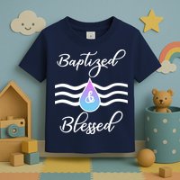 Baptized And Blessed  Toddler T-Shirt