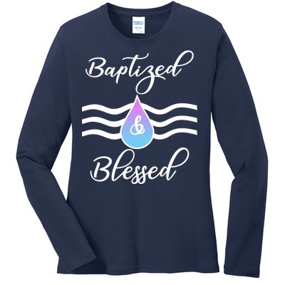 Baptized And Blessed  Ladies Long Sleeve Shirt