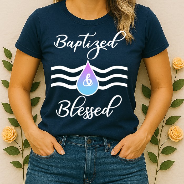Baptized And Blessed  Womens T-Shirt