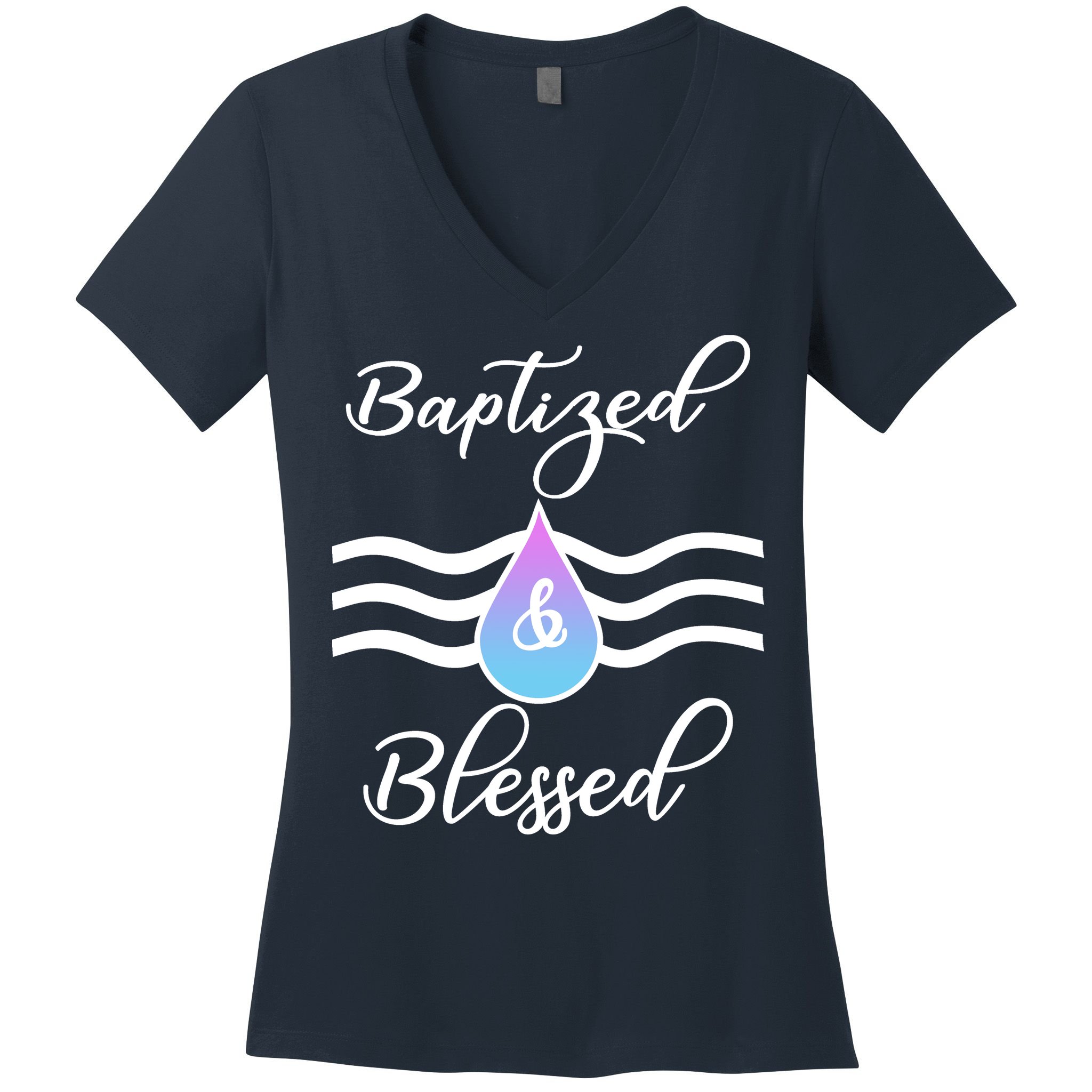 Baptized And Blessed  Women's V-Neck T-Shirt