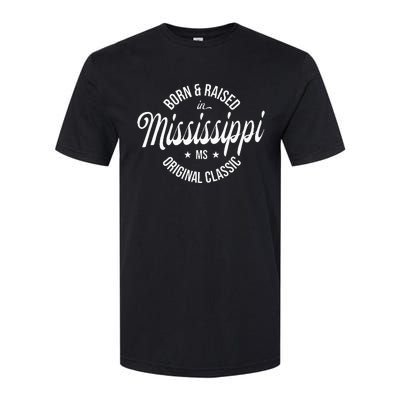 Born And Raised In Mississippi Softstyle CVC T-Shirt