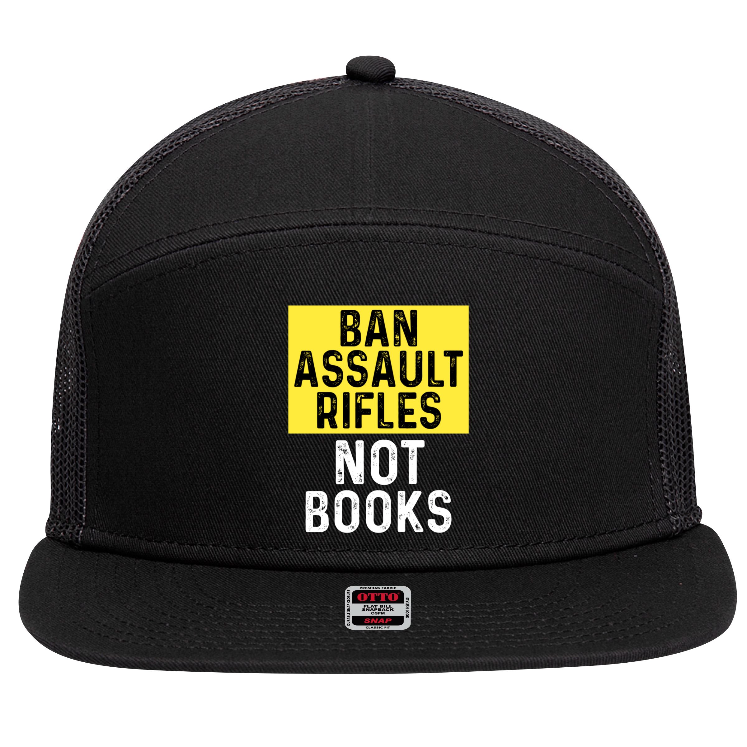Ban Assault Rifles Not Books 7 Panel Mesh Trucker Snapback Hat