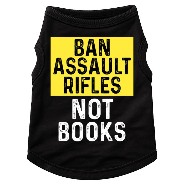 Ban Assault Rifles Not Books Doggie Tank