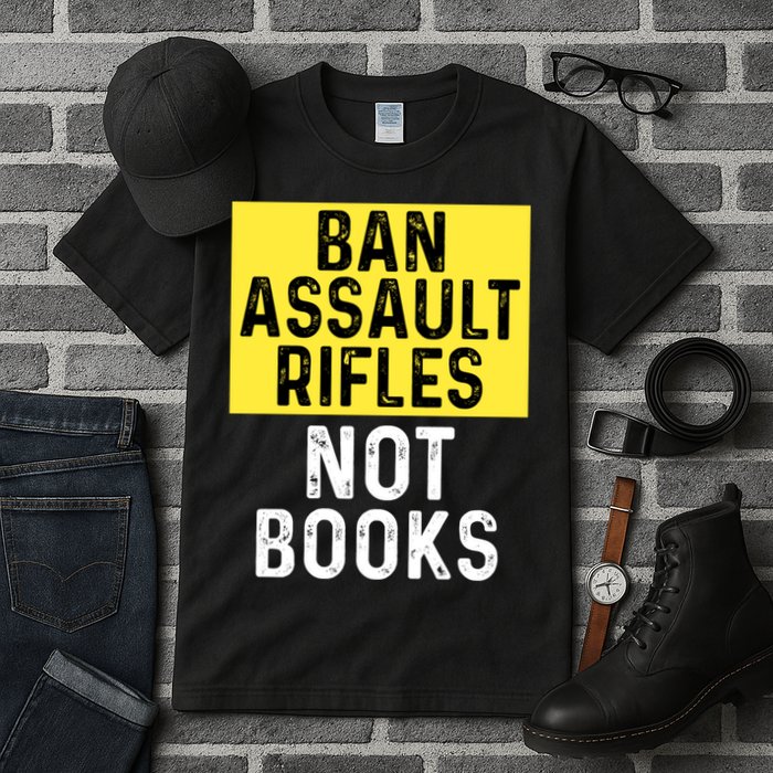 Ban Assault Rifles Not Books Tall T-Shirt
