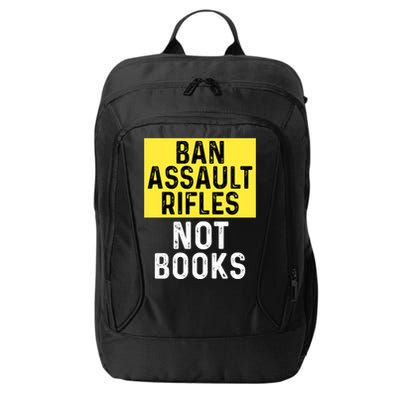 Ban Assault Rifles Not Books City Backpack