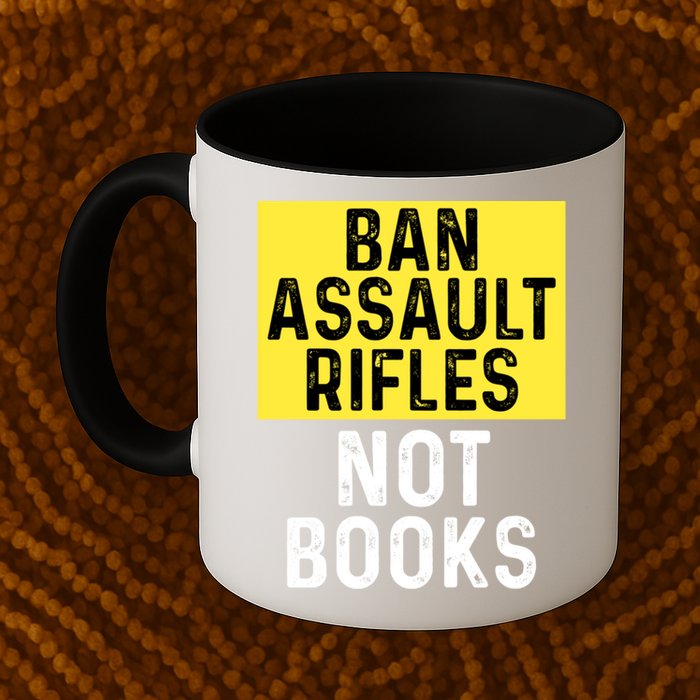 Ban Assault Rifles Not Books Mug