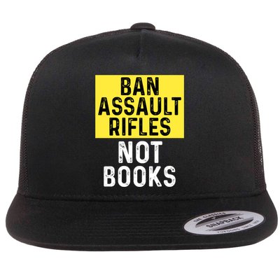 Ban Assault Rifles Not Books Flatbill Hat