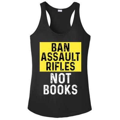 Ban Assault Rifles Not Books Ladies PosiCharge Competitor Racerback Tank