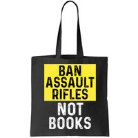 Ban Assault Rifles Not Books Bag
