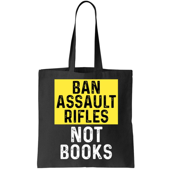 Ban Assault Rifles Not Books Bag