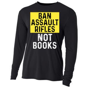 Ban Assault Rifles Not Books Cooling Performance Long Sleeve Crew