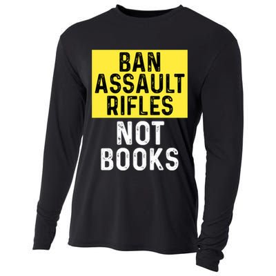 Ban Assault Rifles Not Books Cooling Performance Long Sleeve Crew