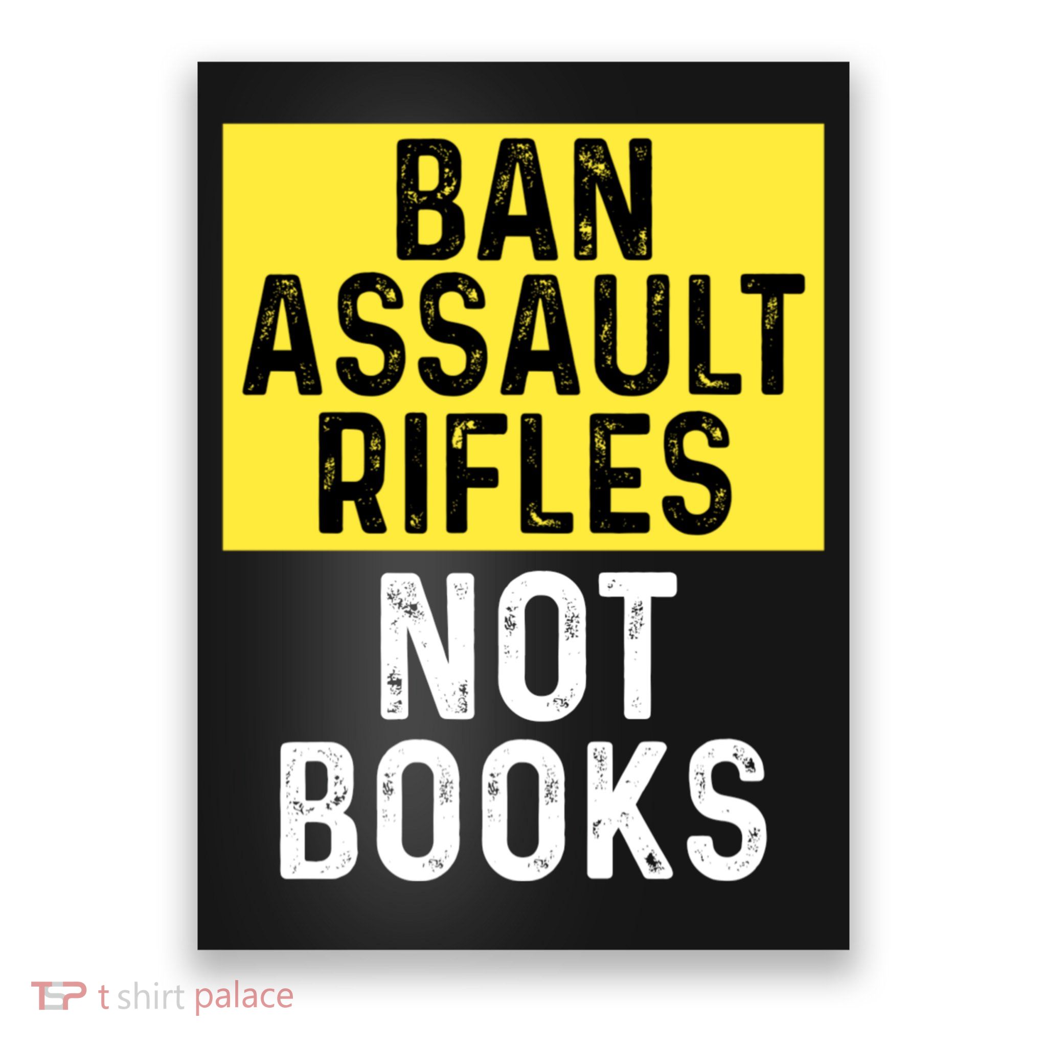 Ban Assault Rifles Not Books Poster