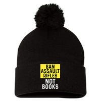 Ban Assault Rifles Not Books Pom Pom 12in Knit Beanie