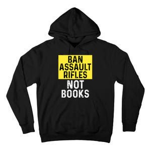 Ban Assault Rifles Not Books Tall Hoodie