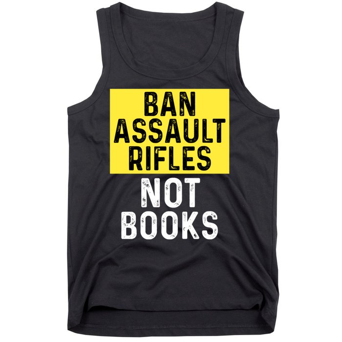 Ban Assault Rifles Not Books Tank Top