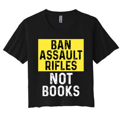 Ban Assault Rifles Not Books Crop Top