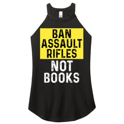 Ban Assault Rifles Not Books Women's Perfect Tri Rocker Tank