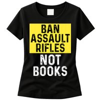 Ban Assault Rifles Not Books Womens T-Shirt