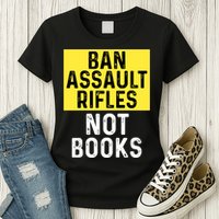 Ban Assault Rifles Not Books Womens T-Shirt