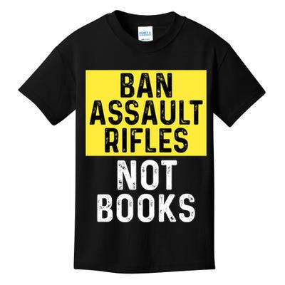 Ban Assault Rifles Not Books Kids T-Shirt