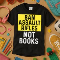 Ban Assault Rifles Not Books Kids T-Shirt