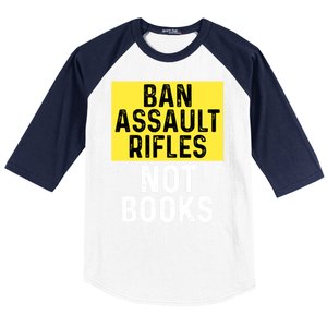 Ban Assault Rifles Not Books Baseball Sleeve Shirt