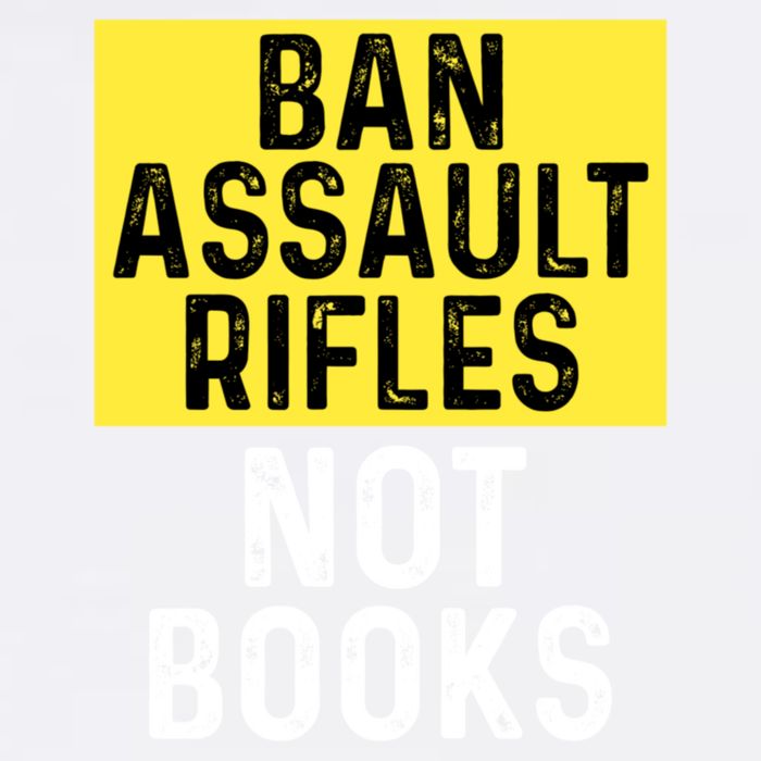 Ban Assault Rifles Not Books Garment-Dyed Sweatshirt